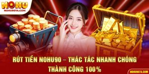 rút tiền nohu90