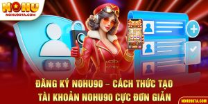 đăng ký nohu90